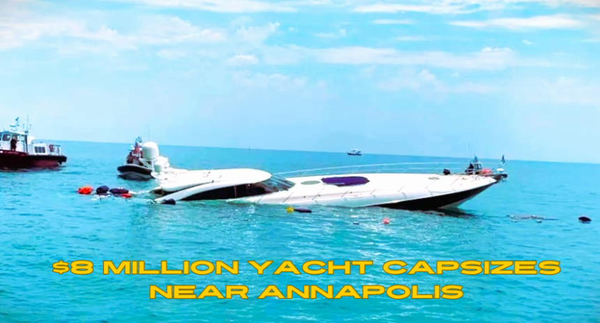 $8 million yacht capsizes near annapolis