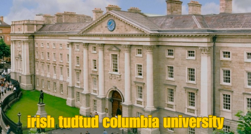 irish tudtud columbia university